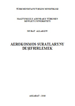 Aerokosmos suratlaryny deşifrirlemek
